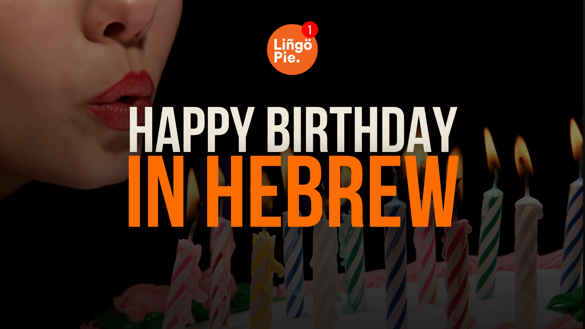 How To Say Happy Birthday In Hebrew Like A Native Speaker [Guide]