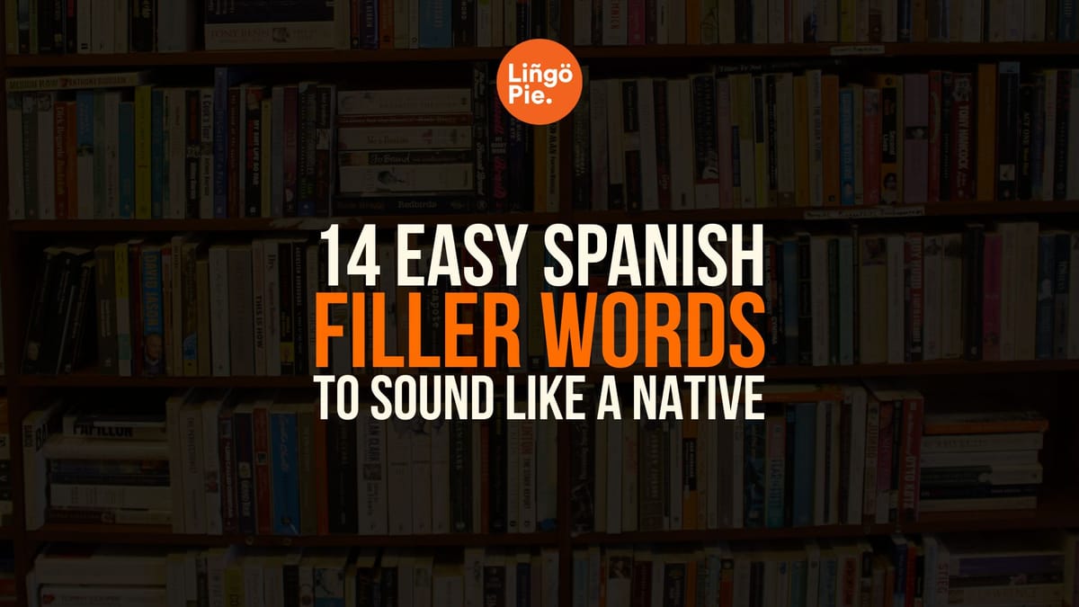 Spanish Filler Words