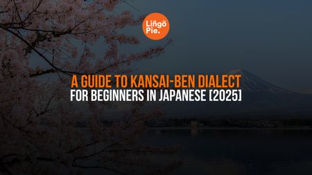 A Guide To Kansai-ben Dialect For Beginners In Japanese [2026]